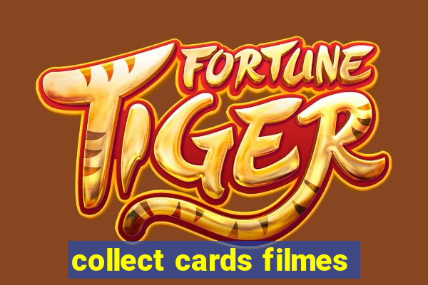 collect cards filmes